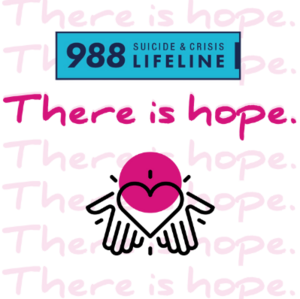 HOPE National Suicide Prevention Lifeline 1-800-273-8255