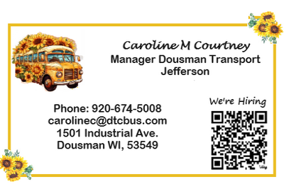 Business Card- Caroline Courtney  Manager Dousman Transport Jefferson carolinec@dtcbus.com  Phone: 920-674-5008  We're Hiring (QR Code) 1501 Industrial Ave. Dousman WI, 53549